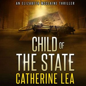 Child of the State, Catherine Lea