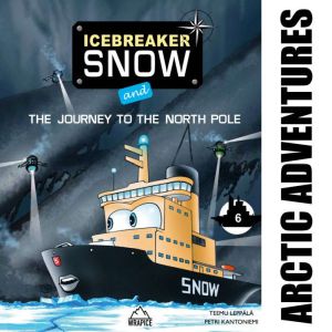 Icebreaker Snow and the Journey to th..., Teemu Leppala