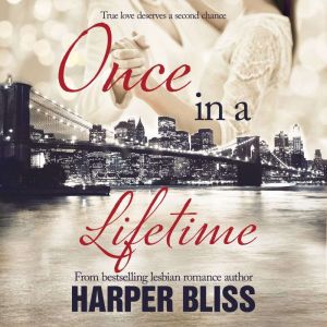 Once in a Lifetime, Harper Bliss