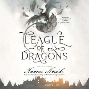 League of Dragons, Naomi Novik
