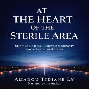 At the Heart of the Sterile Area, Amadou Tidiane Ly