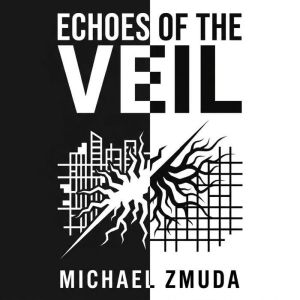 Echoes of the Veil, Michael Zmuda
