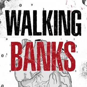 Walking Banks: A Bitcoin Thriller