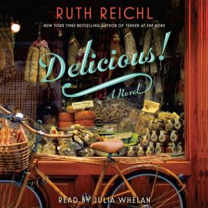 Delicious!, Ruth Reichl