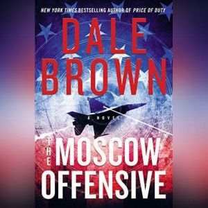 The Moscow Offensive, Dale Brown