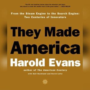 They Made America, Harold Evans