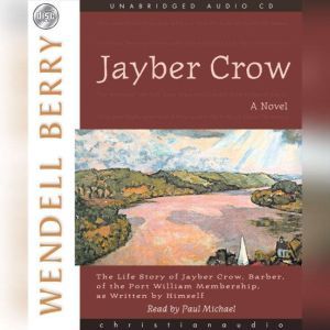 Jayber Crow, Wendell Berry