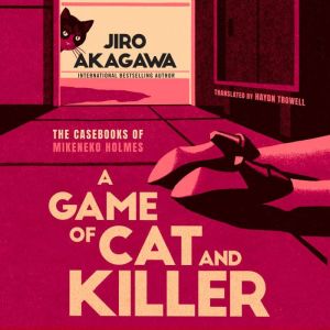 A Game of Cat and Killer, Jiro Akagawa
