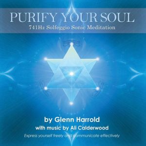 741Hz Solfeggio Meditation, Glenn Harrold