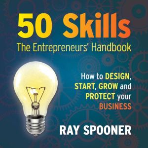 50 Skills  The Entrepreneurs Handbo..., Ray Spooner