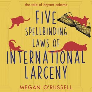 Five Spellbinding Laws of Internation..., Megan ORussell