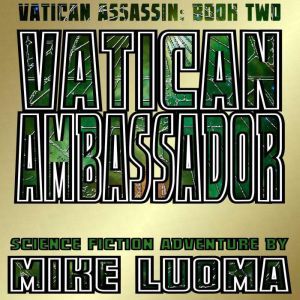 Vatican Ambassador, Mike Luoma