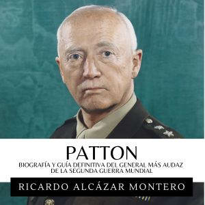 Patton  Biografia y guia definitiva ..., Ricardo Alcazar Montero