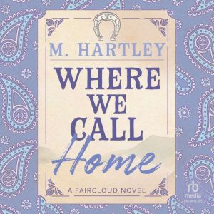 Where We Call Home, M. Hartley
