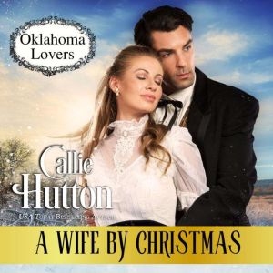 A Wife by Christmas, Callie Hutton