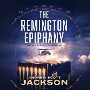 The Remington Epiphany, Andrew Scott Jackson