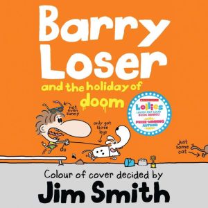 Barry Loser and the Holiday of Doom, Jim Smith