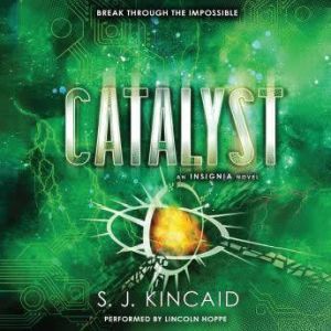 Catalyst, S. J. Kincaid
