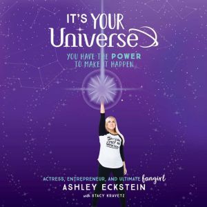 Its Your Universe, Ashley Eckstein