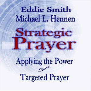 Strategic Prayer, Eddie Smith