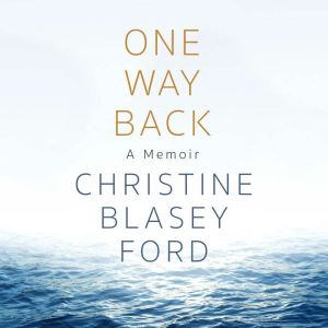 One Way Back, Christine Blasey Ford