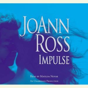 Impulse, JoAnn Ross