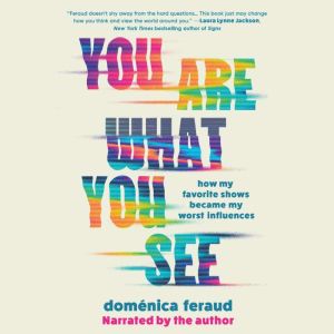 You Are What You See, Domenica Feraud