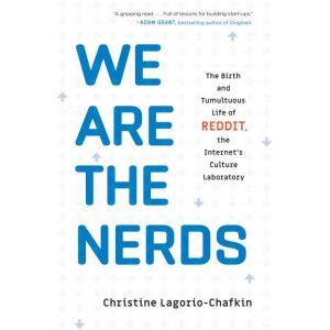 We Are the Nerds, Christine LagorioChafkin