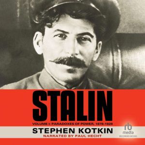 Stalin, Volume I, Stephen Kotkin