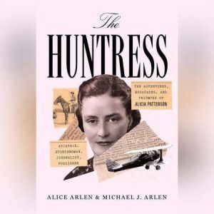 The Huntress, Alice Arlen