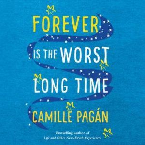 Forever is the Worst Long Time, Camille Pagan
