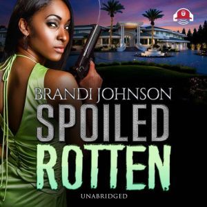 Spoiled Rotten, Brandi Johnson