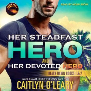 Her Steadfast HERO & Her Devoted HERO, Caitlyn O'Leary