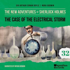 The Case of the Electrical Storm The..., Sir Arthur Conan Doyle
