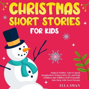 Christmas Short Stories For Kids Mag..., Ella Swan