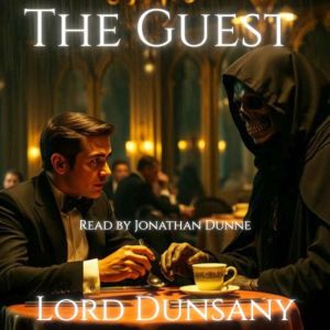 The Guest, Lord Dunsany