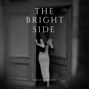 The Bright Side, Gaelle de Bernede