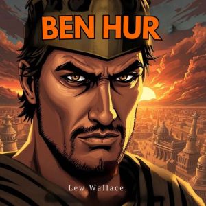 Ben Hur: A tale of the Christ