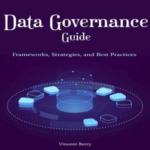 Data Governance Guide, Vincent Berry
