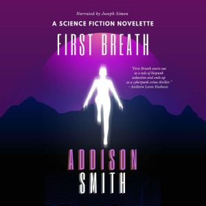 First Breath, Addison Smith
