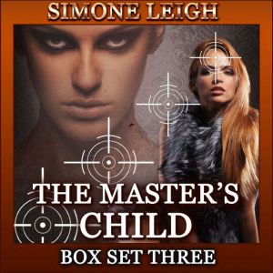The Masters Child Box Set Three, Simone Leigh