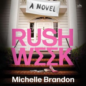 Rush Week: A Novel