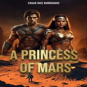 A Princess of Mars, Edgar Rice Burroughs