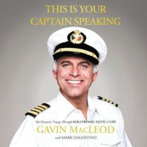 This Is Your Captain Speaking, Gavin MacLeod