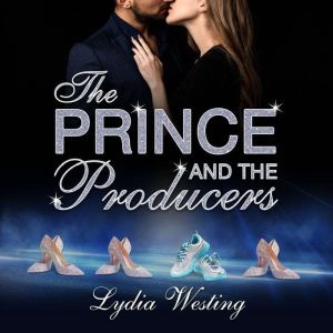 The Prince and the Producers, Lydia Westing