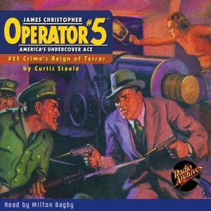 Operator #5: Crime's Reign of Terror, Curtis Steele