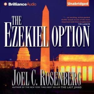 The Ezekiel Option, Joel C. Rosenberg