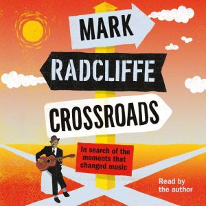 Crossroads, Mark Radcliffe