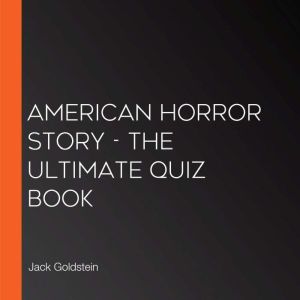 American Horror Story  The Ultimate ..., Jack Goldstein