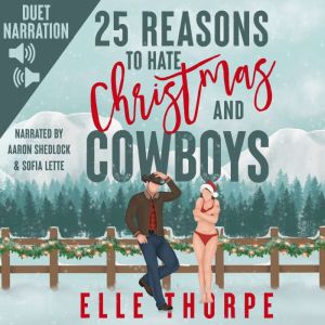 25 Reasons To Hate Christmas and Cowb..., Elle Thorpe